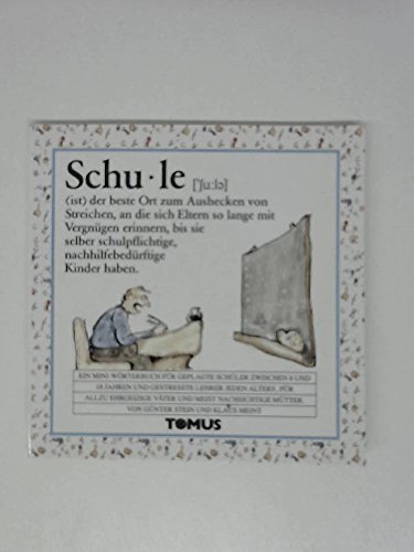 Stock image for Schule / Schu-le ist der beste Ort zum Aushecken von Streichen. Ein frhliches Mini-Wrterbuch. Softcover for sale by Deichkieker Bcherkiste