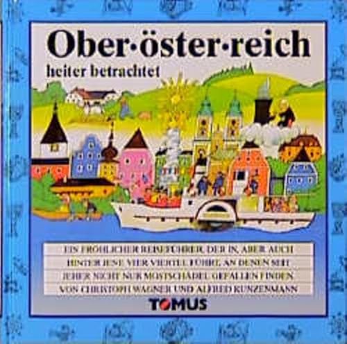 9783823105688: Obersterreich heiter betrachtet (Tomus - Die frhlichen Reisefhrer) - Wagner, Christoph