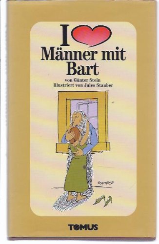 Stock image for Ich liebe Mnner mit Bart for sale by Versandantiquariat Felix Mcke