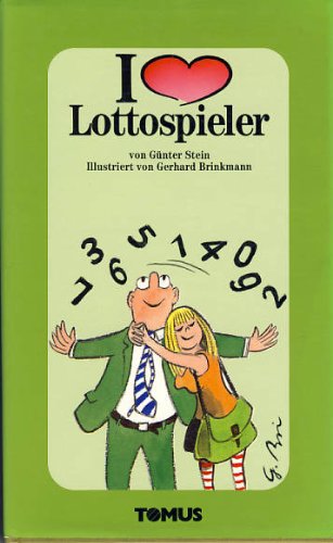 Imagen de archivo de Ich liebe Lottospieler. von Gnter Stein a la venta por Antiquariat Bler