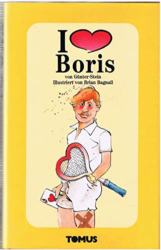 Imagen de archivo de Ich liebe Boris. I love Boris. Aus der Reihe I love. Illustriert von Brian Bagnall. Hardcover mit Schutzumschlag a la venta por Deichkieker Bcherkiste