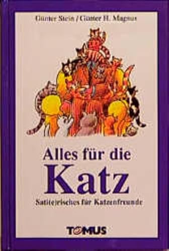 Alles für die Katz, Sati(e)risches für Katzenfreunde