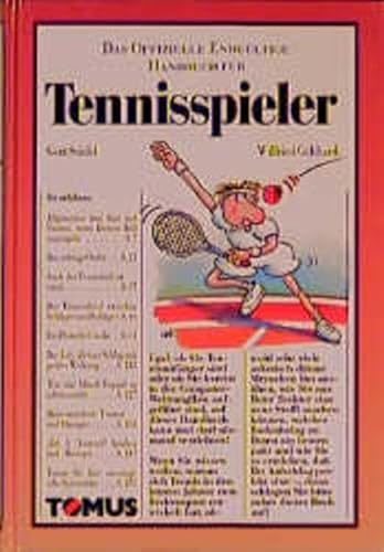 Stock image for Das offizielle endgltige Handbuch fr Tennisspieler. 1. Aufl. for sale by Antiquariat + Buchhandlung Bcher-Quell