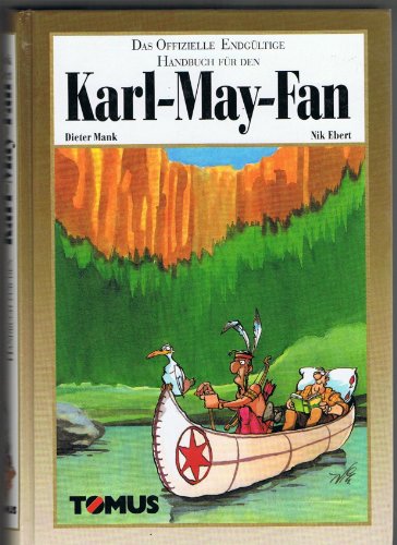 9783823108214: Das offizielle endgltige Handbuch fr den Karl-May-Fan