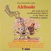 Stock image for Aktionr: Ein Frhliches Wrterbuch (Tomus - Die frhlichen Wrterbcher) for sale by Gabis Bcherlager