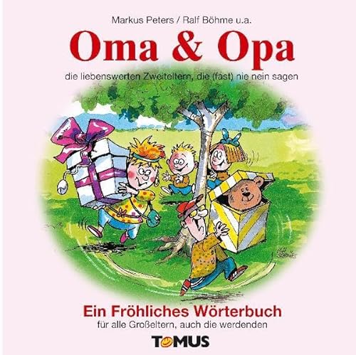 Beispielbild fr Oma und Opa: Ein Frhliches Wrterbuch fr alle Groeltern, auch die werdenden zum Verkauf von medimops