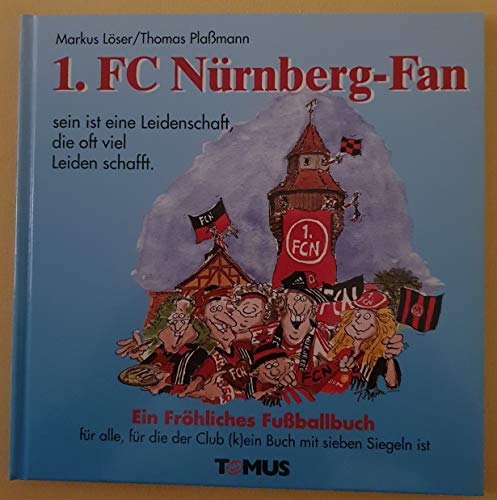 Beispielbild fr 1. FC Nrnberg- Fan. Ein frhliches Fuballbuch zum Verkauf von medimops