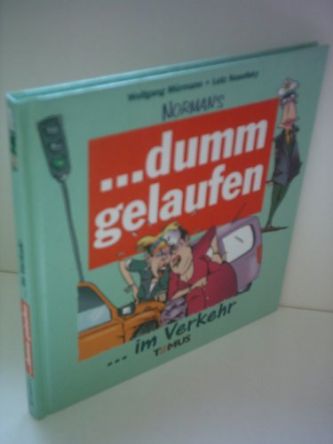 Stock image for Norman's . . . dumm gelaufen, Im Verkehr for sale by Leserstrahl  (Preise inkl. MwSt.)