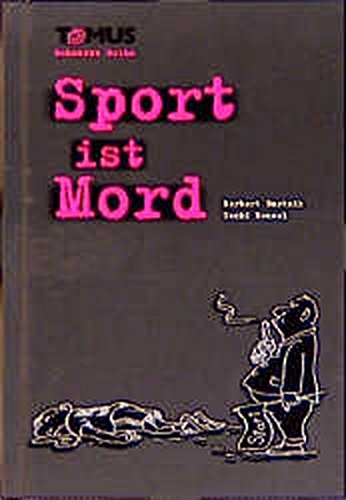 Beispielbild fr Sport ist Mord (Tomus - Schwarze Reihe) Bartnik, Norbert and Heusel, Uschi zum Verkauf von tomsshop.eu