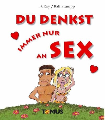 9783823113324: Du denkst immer nur an Sex