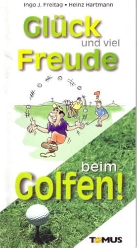 Imagen de archivo de Glck und viel Freude beim Golfen! a la venta por Revaluation Books