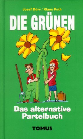 Stock image for Die Grnen. Das alternative Parteibuch for sale by medimops