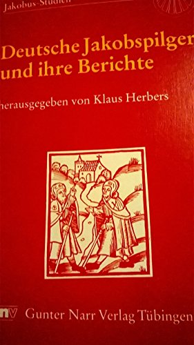 Beispielbild fr Deutsche Jakobspilger und ihre Berichte. Herausgegeben von Klaus Herbers. zum Verkauf von Antiquariat Christoph Wilde