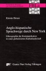 9783823340485: Anglo-hispanische Sprachwege durch New York: Ethnographie der Kommunikation in einer globalisierten Kulturlandschaft (Frankfurter Beitrge zur Lateinamerikanistik)