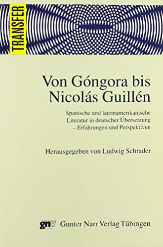 Stock image for Von Gngora bis Nicols Guilln: Spanische und lateinamerikanische Literatur in deutscher bersetzung - Erfahrungen und Perspektiven. Akten des internationalen Kolloquiums Dsseldorf vom 21.-22.5.1992 for sale by medimops