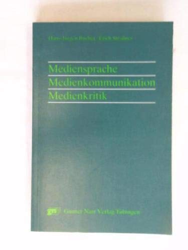 Mediensprache, Medienkommunikation, Medienkritik (German Edition) (9783823341093) by Bucher, Hans-JuÌˆrgen