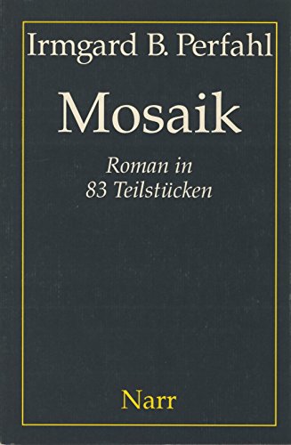 Beispielbild fr Mosaik - Roman in 83 Teilstcken zum Verkauf von ACADEMIA Antiquariat an der Universitt