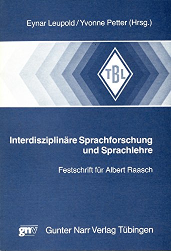 Beispielbild fr Interdisziplinre Sprachforschung und Sprachlehre. Festschrift fr Albert Raasch zum 60. Geburtstag. Tbinger Beitrge zur Linguistik 353 zum Verkauf von Bernhard Kiewel Rare Books