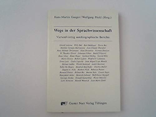 Stock image for Wege in der Sprachwissenschaft. Vierundvierzig autobiographische Berichte. Festschrift fr Mario Wandruszka. (=Tbinger Beitrge zur Linguistik; 362). for sale by ralfs-buecherkiste