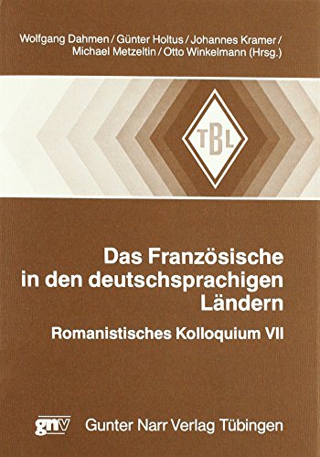 Beispielbild fr Das Franzsische in den deutschsprachigen Lndern: Romanistisches Koloquium VII zum Verkauf von medimops