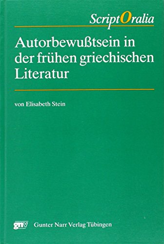 Beispielbild fr Autorenbewusstsein in der frhen griechischen Literatur. (ScriptOralia 17). zum Verkauf von Antiquariat Thomas Nonnenmacher