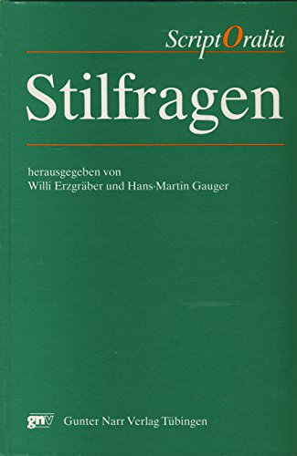Stilfragen,hrsg. von Willi Erzgräber und Hans Martin Gauger in Zusammenarbeit mit Eugen Bader und...