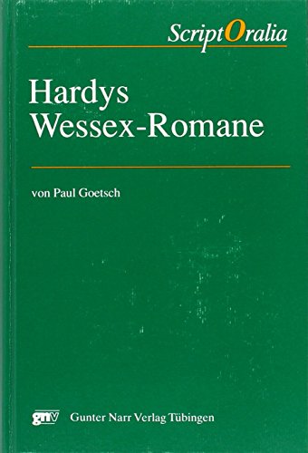 Beispielbild fr Hardys Wessex-Romane: Mndlichkeit, Schriftlichkeit, kultureller Wandel zum Verkauf von medimops