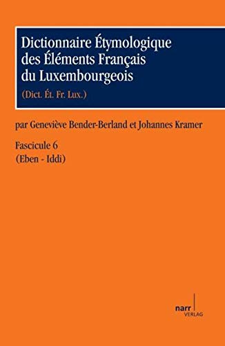 Imagen de archivo de Dictionnaire tymologique des lments Franais du Luxembourgeois. Fascicule 6. a la venta por SKULIMA Wiss. Versandbuchhandlung