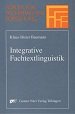 Imagen de archivo de Integrative Fachtextlinguistik. Forum fr Fachsprachen-Forschung Band 18 a la venta por Bernhard Kiewel Rare Books