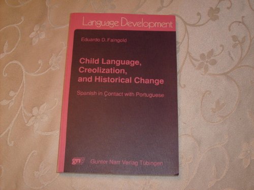 Stock image for Child Language, Creolization and Historical Change. for sale by SKULIMA Wiss. Versandbuchhandlung