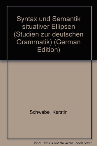 Imagen de archivo de Syntax und Semantik situativer Ellipsen a la venta por ralfs-buecherkiste