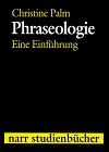 Phraseologie: Eine EinfuÂ hrung (Narr StudienbuÂ cher) (German Edition) - Palm, Christine