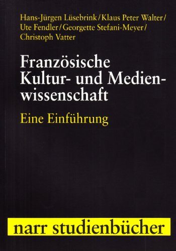 Imagen de archivo de Franzsische Kultur- und Medienwissenschaft: Eine Einfhrung a la venta por medimops