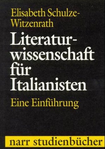 Beispielbild fr Literaturwissenschaft fr Italianisten. Eine Einfhrung zum Verkauf von medimops