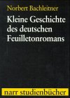 Beispielbild fr Kleine Geschichte des deutschen Feuilletonromans zum Verkauf von medimops