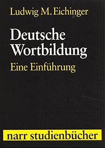 9783823349761: Deutsche Wortbildung: Eine Einfhrung (Narr Studienbcher)