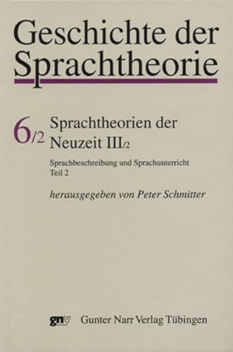 9783823350132: Geschichte der Sprachtheorie: Geschichte der Sprachtheorie, Bd.6/2 : Sprachtheorien der Neuzeit: Bd 6/2