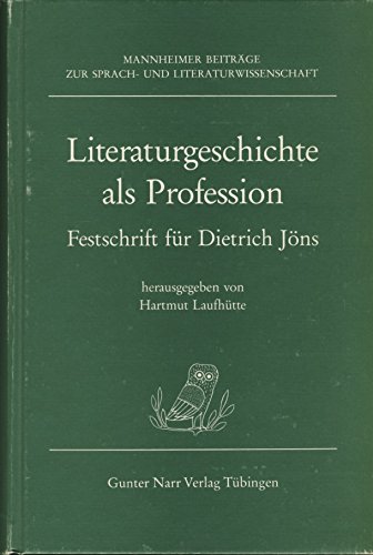 Beispielbild fr Literaturgeschichte als Profession: Festschrift fu?r Dietrich Jo?ns zum Verkauf von Antiquarius / Antiquariat Hackelbusch