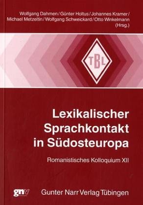 Stock image for Lexikalischer Sprachkontakt in Sdosteuropa. Romanistisches Kolloquium XII. for sale by Antiquariat Luechinger