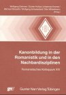 9783823351153: Kanonbildung in der Romanistik und in den Nachbardisziplinen: Romanistisches Kolloquium XIV (Tbinger Beitrge zur Linguistik)