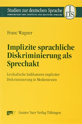 Stock image for Implizite sprachliche Diskriminierung als Sprechakt for sale by GF Books, Inc.
