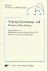 Stock image for Wege der bersetzungs- und Dolmetschforschung. for sale by SKULIMA Wiss. Versandbuchhandlung