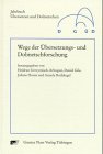 Wege der Ãœbersetzungsforschung und Dolmetschforschung (9783823352006) by Gerzymisch-Arbogast, Heidrun; Gile, Daniel; House, Juliane; Arbogast, Heidrun Gerzymisch-