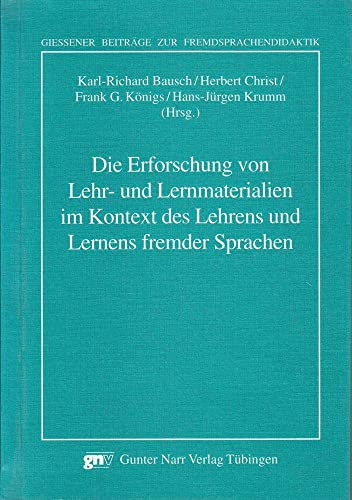 Die Erforschung von Lehr- und Lernmaterialien im Kontext des Lehrens und Lernens fremder Sprachen (9783823353034) by Bausch, Karl-Richard; Christ, Herbert; KÃ¶nigs, Frank G.