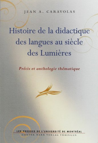 Beispielbild fr HISTOIRE DE LA DIDACTIQUE DES LANGUES AU SIECE DES LUMIERES zum Verkauf von WorldofBooks