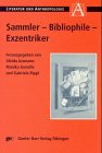 9783823357001: Sammler, Bibliophile, Exzentriker (Literatur und Anthropologie) (German Edition)