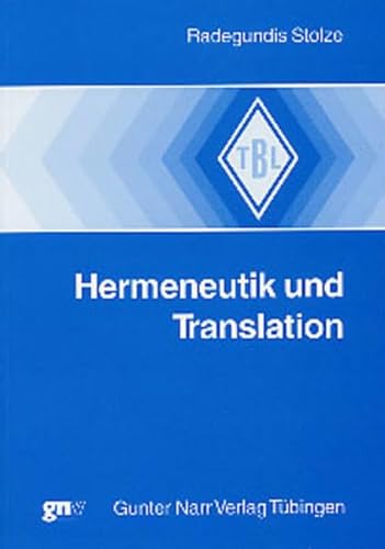 Hermeneutik und Translation. (9783823357636) by Stolze, Radegundis