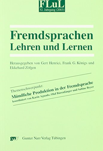 Beispielbild fr Fremdsprachen Lehren und Lernen (FLuL) Themenschwerpunkt: Mndliche Produktion in der Fremdsprache zum Verkauf von Bernhard Kiewel Rare Books