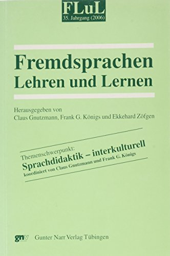 9783823359562: Fremdsprachen Lehren und Lernen (FLuL): Themenschwerpunkt: Sprachdidaktik - interkulturell: Bd Jg 35/2006