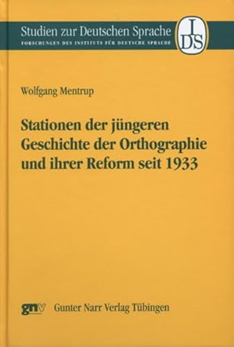 Stationen der jüngeren Geschichte der Orthographie und ihrer Reform seit 1933. Zur Diskussion, Te...